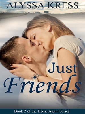 cover image of Just Friends (Book 2 of the Home Again Series)